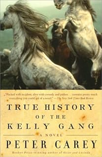 True History of the Kelly Gang: A Novel (Vintage International)
