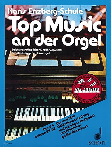 Top Music an der Orgel: Leicht verständlicher Einführungskurs in 40...