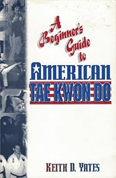 Paperback A Beginner's Guide to American Tae Kwon Do Book