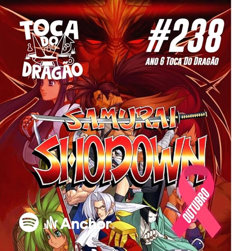 TDD EP#238 | GAMELOG | Samurai Shodown: O Fantástico Jogo de Luta da SNK!