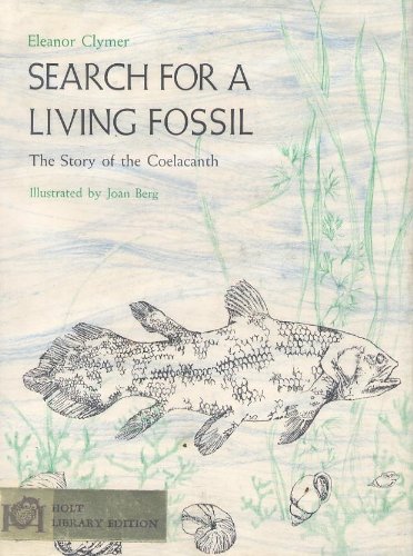 Search for a living fossil;: The story of the c... B0007EIK60 Book Cover
