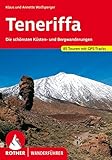 Teneriffa: Die schönsten Küsten- und Bergwanderungen. 85 Touren mit GPS-Tracks (Rother Wanderführer) - Klaus Wolfsperger, Annette Wolfsperger 