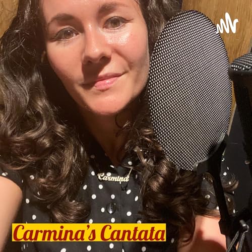 Carmina's Cantata Podcast Por Carmina Masoliver arte de portada