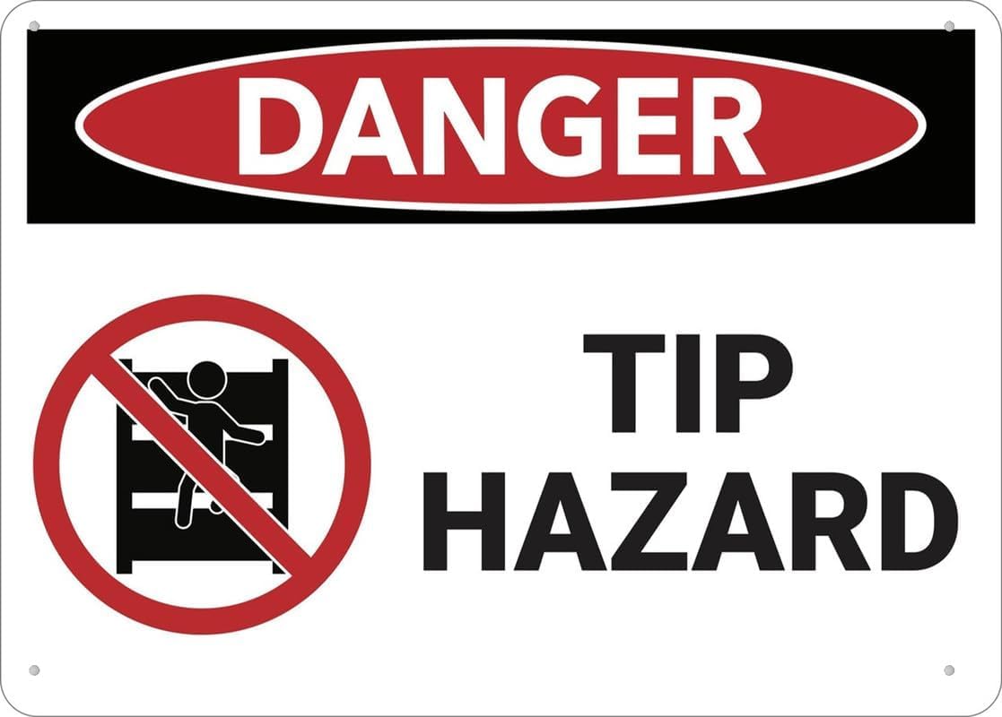 Danger Tip Hazard Rust Free Aluminum Sign - UV Printed, 4 Pre-Drilled Holes Decor for Business, Home Storage - 16x12 Inch​