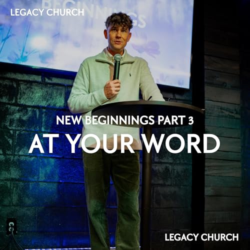 January 30, 2026 | New Beginnings Part 3 | At Your Word | Pastor Matt Shearin