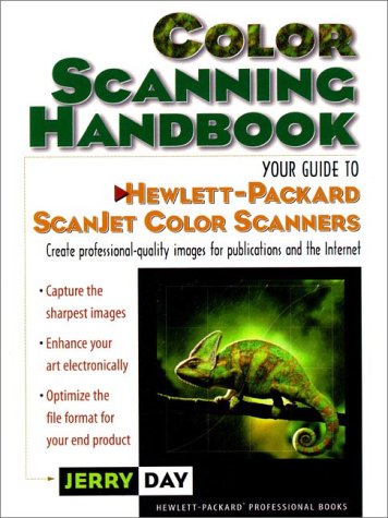 Color Scanning Handbook, The: Your Guide to Hewlett-Packard Scanjet Color Scanners -  Day, Jerry B., Paperback