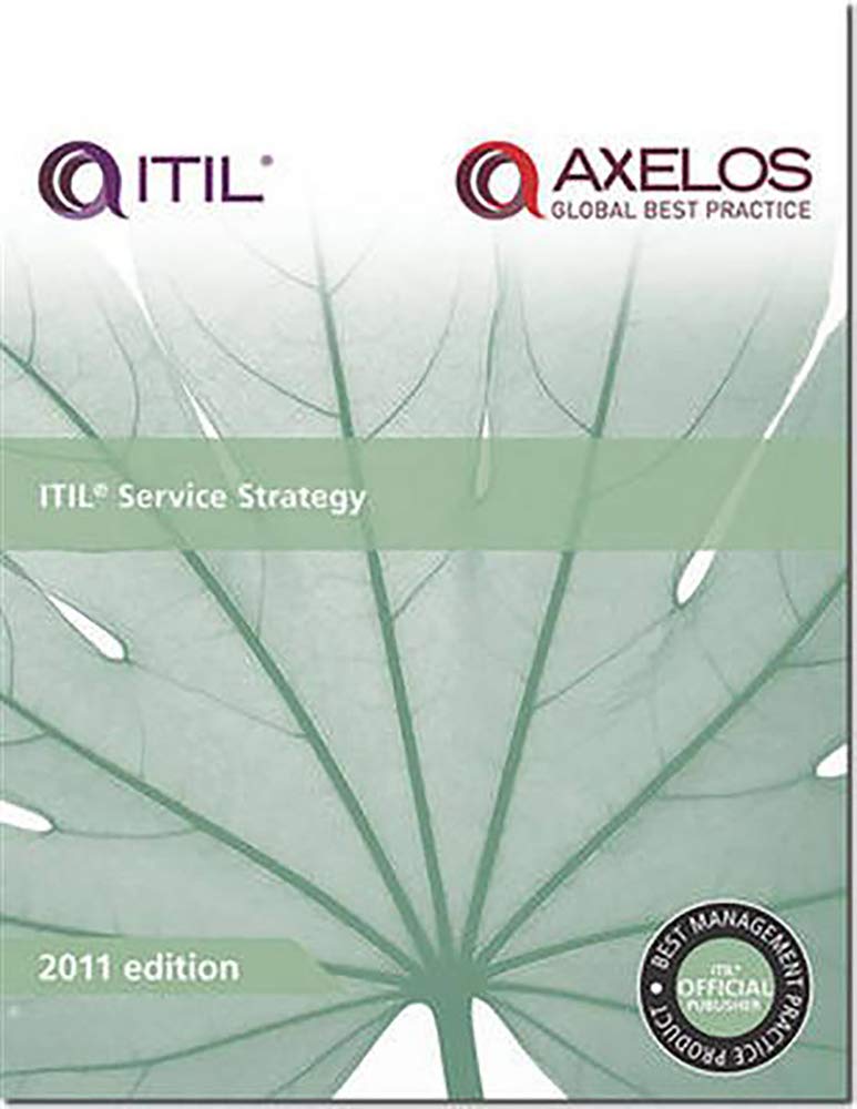 ITIL Service Strategy (ITIL v3 Service Lifecycle) Second edition
