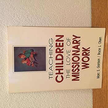 Paperback Teaching children the love of missionary work Book