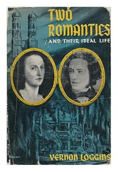 Hardcover Two Romantics and Their Ideal Life; Elisabet Ney, Sculptor; Edmund Montgomery, Philosopher Book