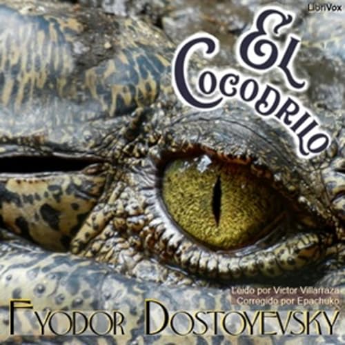 『cocodrilo, El by Fyodor Dostoyevsky (1821 - 1881)』のカバーアート