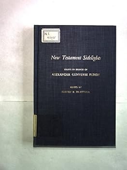 Hardcover New Testament Sidelights: Essays in Honor of Alexander Converse Purdy Book