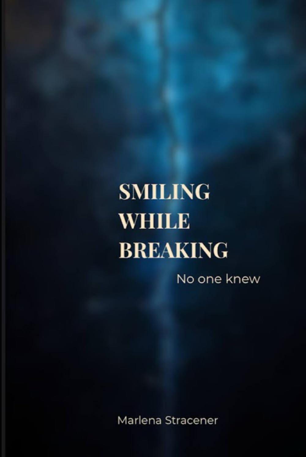 Smiling While Breaking: No one knew