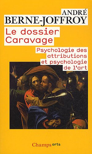 Télécharger Le dossier Caravage : Psychologie des attributions et psychologie de l'art PDF