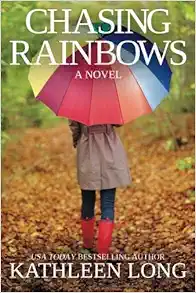 Chasing Rainbows: A Novel book cover