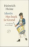 Ideeën: Het boek Le Grand - Heinrich Heine Übersetzer: Ria van Hengel 