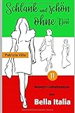 bella italia village  Schlank und schön ohne Diät - 11 Beauty-Geheimnisse aus Bella Italia