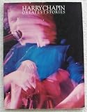 Harry Chapin Greatest Stories about 12 songs for piano and guitar also contains
