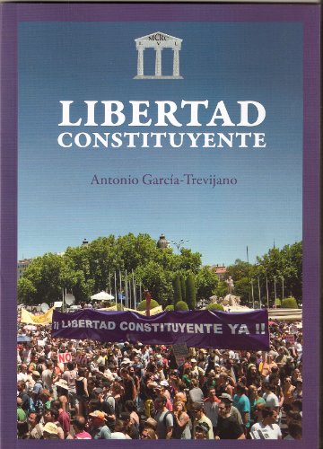 Libertad Constituyente (Spanish Edition)