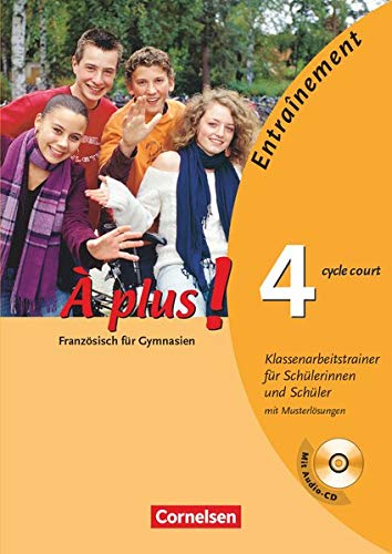 À plus! - Ausgabe 2004: Band 4 (cycle court) - Klassenarbeitstrainer mit Lösungsbeilage und CD À plus! - Ausgabe 2004: Band 4 (cycle court) - Klassenarbeitstrainer mit Lösungsbeilage und CD