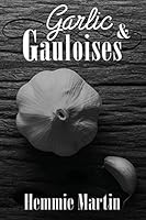 Garlic & Gauloises 194105837X Book Cover