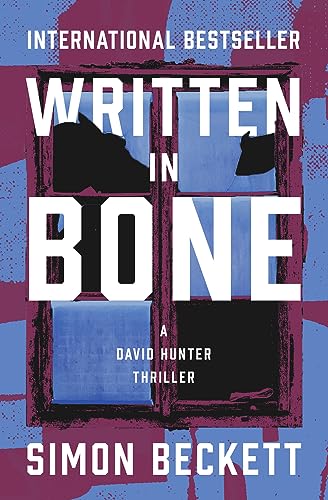 Written in Bone (The David Hunter Thrillers)