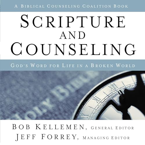 Scripture and Counseling by Bob Kellemen, Jeff Forrey, R. Albert Mohler Jr. - foreword episode artwork