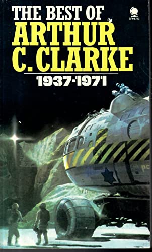 The Best of Arthur C. Clarke 1937-1971 0722124376 Book Cover