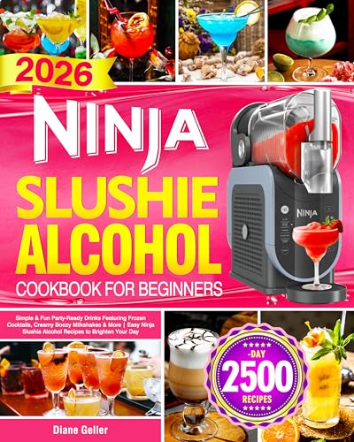 Ninja Slushie Alcohol Cookbook for Beginners: Simple & Fun Party-Ready