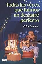 Todas las veces que fuimos un desastre perfecto (Saga Yugen 3) (SUMA)
