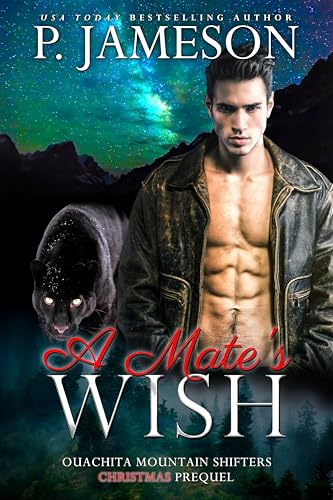 A Mate's Wish: (A Ouachita Mountain Holiday Story) (Ouachita Mountain Shifters)
