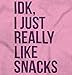 IDK I Just Really Like Snacks Funny Toddler Boy Girl T Shirt Pink
