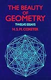 The Beauty of Geometry: Twelve Essays (Dover Books on Mathematics)