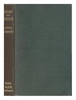 Henry the Seventh / by James Gairdner