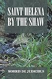 Saint Helena by the Shaw (English Edition)