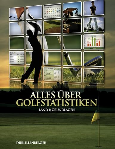 Alles über Golfstatistiken: Band 1: Grundlagen (German Edition)