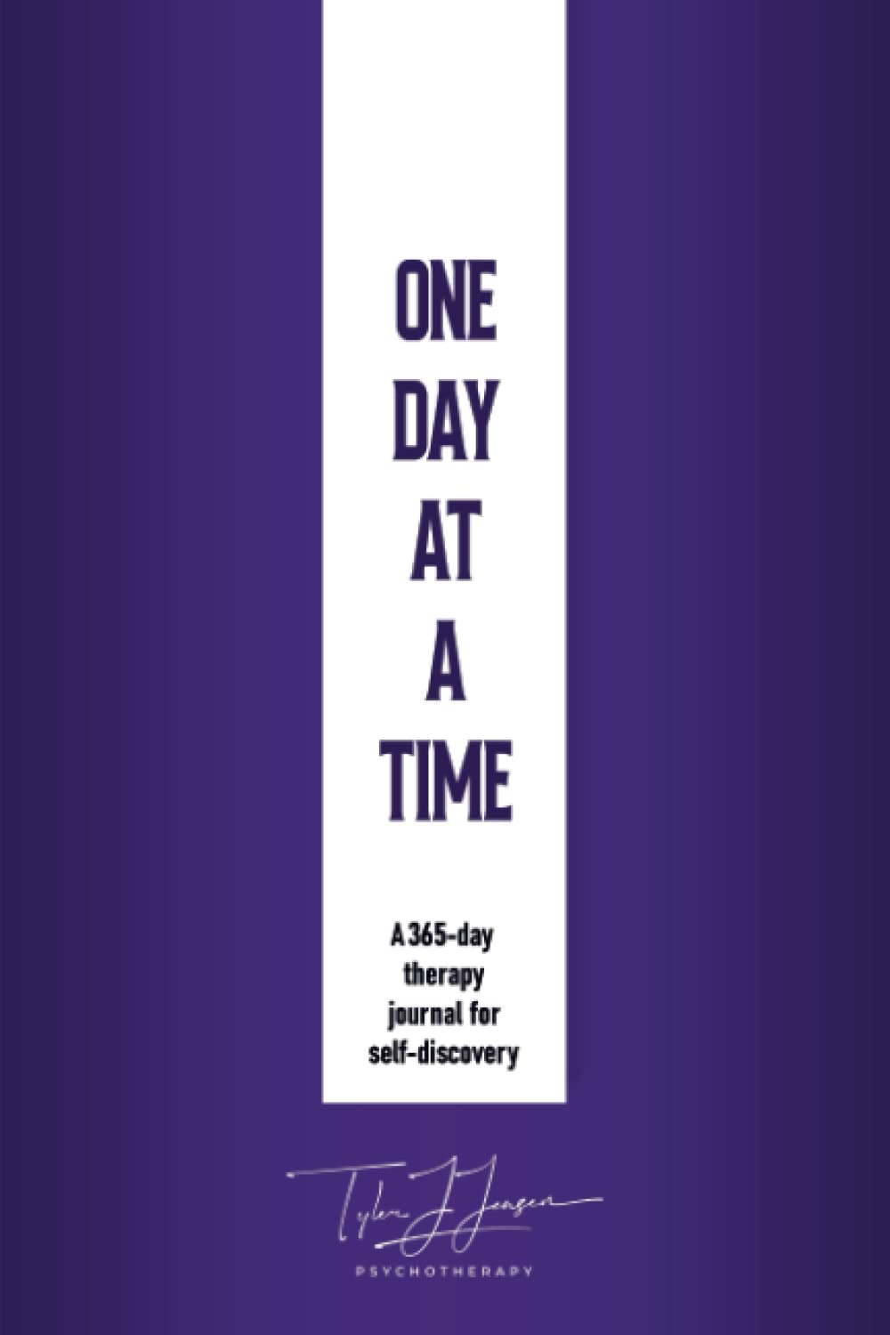 One Day at a Time: A Therapy Journal for Self-discovery, Self-love and Improved Wellbeing