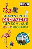  133 spannende Quizfragen für schlaue Grundschulkinder