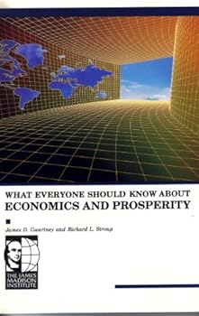 Paperback What Everyone Should Know About Economics and Prosperity Book
