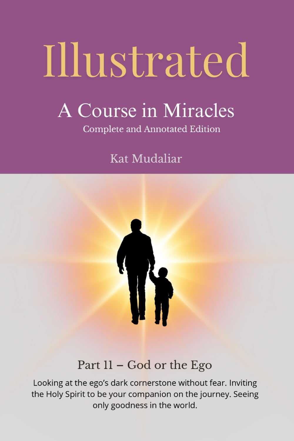 Illustrated: A Course in Miracles: Part 11 – God or the Ego