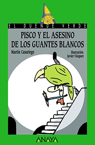 Pisco y el asesino de los guantes blancos (Literatura Infantil (6-11 Años) - El Duende Verde)