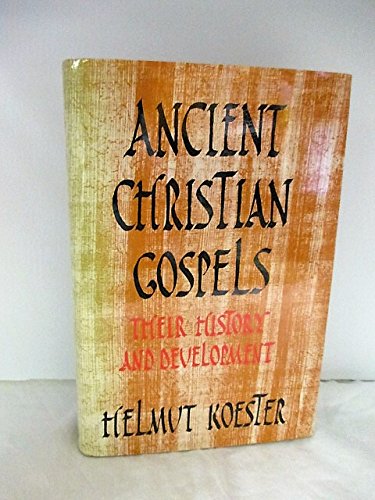 Ancient Christian Gospels: Their History and Development