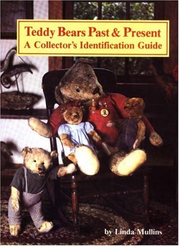 Teddy Bears Past and Present: A Collector's Identification Guide : Vol 1 by Linda Mullins (1-Dec-1986) Hardcover