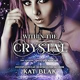  Within the Crystal: The Crystal Collection, Book One