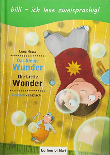 Das kleine Wunder: Kinderbuch Deutsch-Englisch mit Leserätsel: Kinderbuch mit Leserätsel Das kleine Wunder: Kinderbuch Deutsch-Englisch mit Leserätsel: Kinderbuch mit Leserätsel