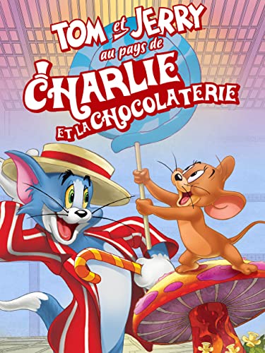 Tom et Jerry au pays de Charlie et la Chocolaterie
