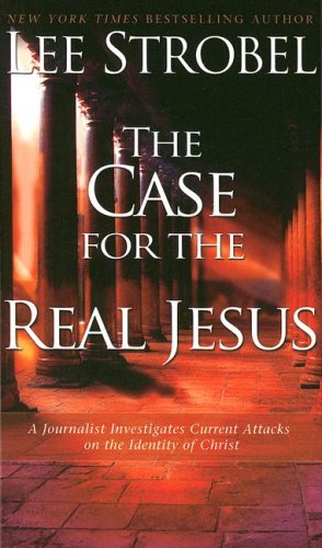 Thought-Provoking Read: 'The Case For The Real Jesus' By Lee Strobel - HC