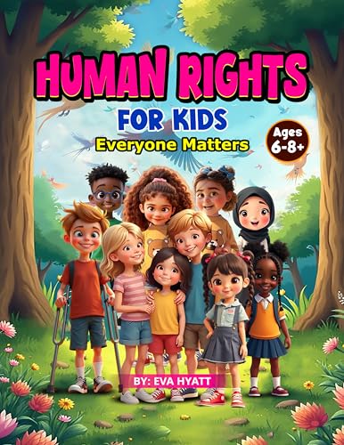 Human Rights For Kids: Everyone Matters
