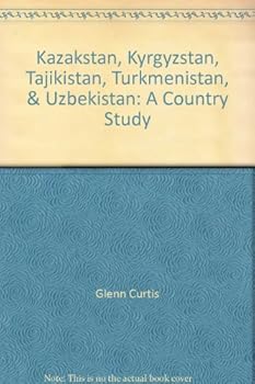 Unknown Binding Kazakstan, Kyrgyzstan, Tajikistan, Turkmenistan, & Uzbekistan: A Country Study Book