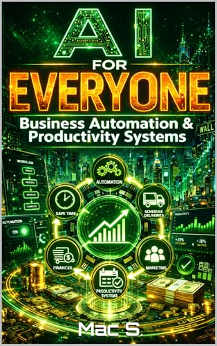 AI For Everyone: Business Automation & Productivity Systems