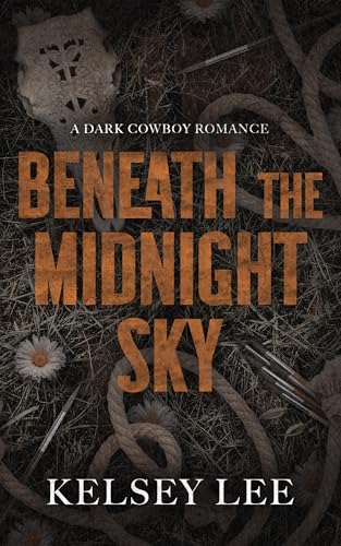 Beneath the Midnight Sky: dark cowboy romance (Raven Creek Book 1)